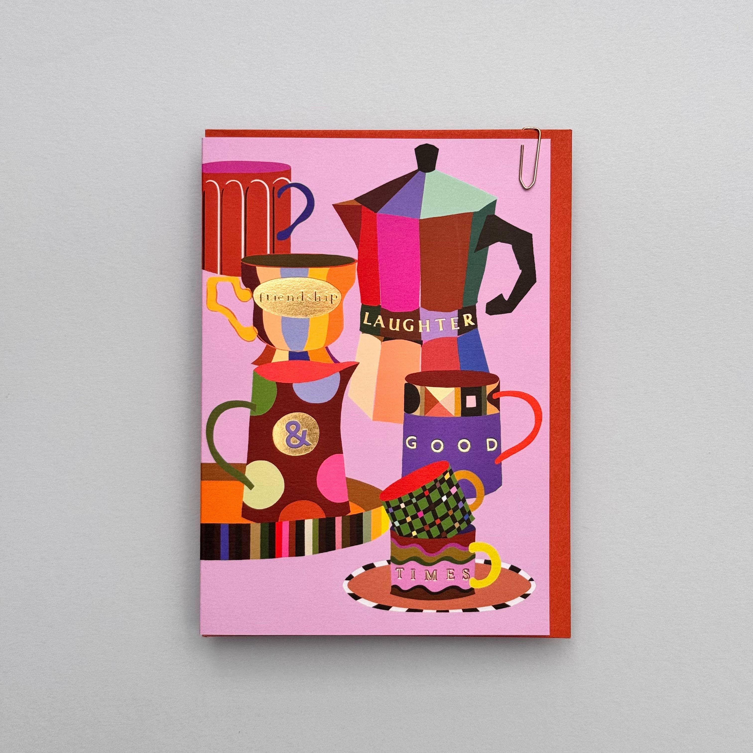 Coffee Tea Good Times Laughter Friendship Card