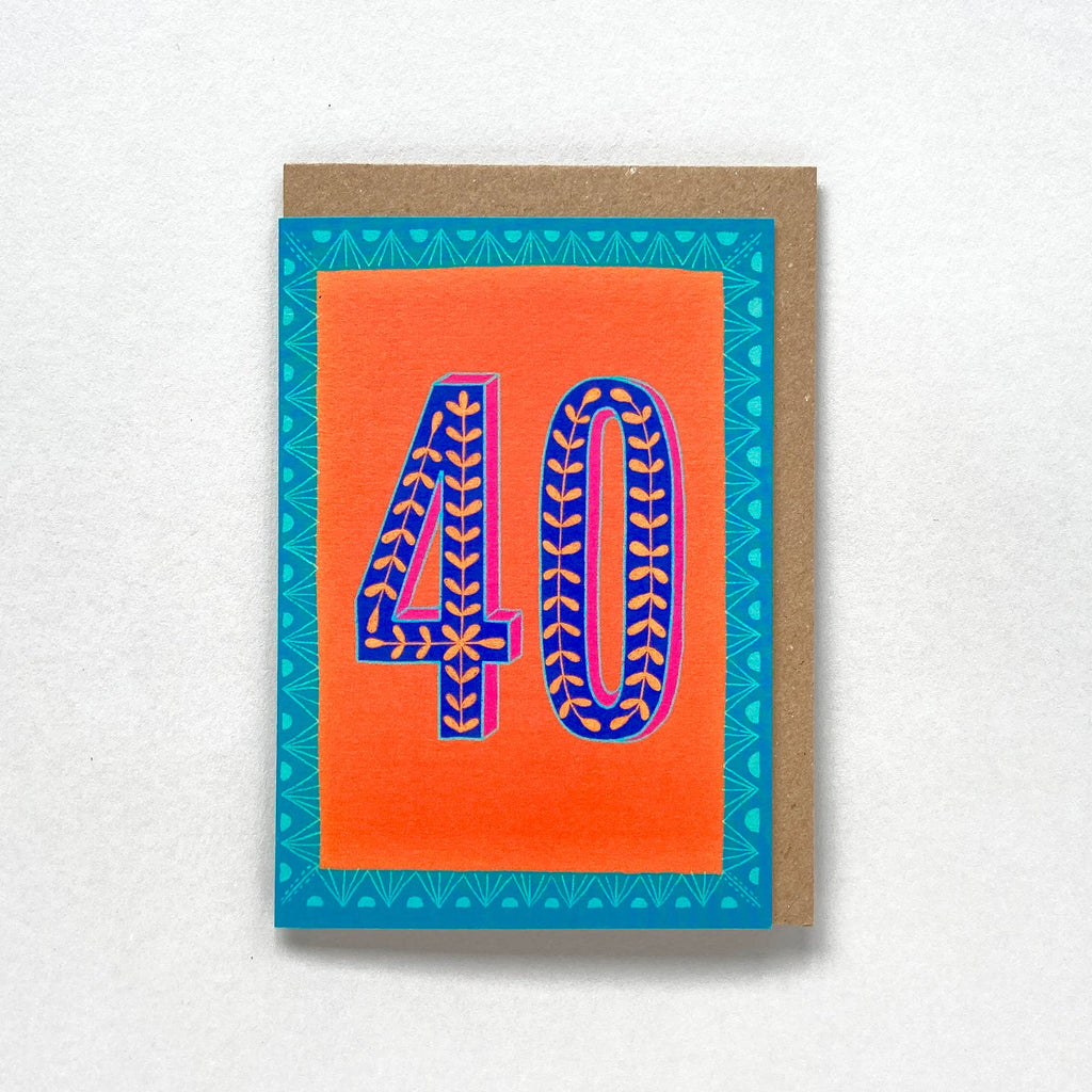 Greetings Card - Happy 40th Birthday - Orange - All Good Things