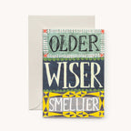 Older, Wiser, Smellier card - All Good Things