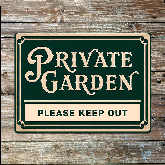 Private Garden Please Keep Out | Metal Sign Plaque: 6x8inch - All Good Things
